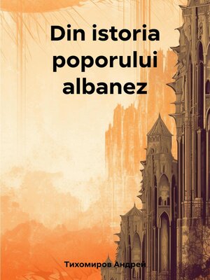cover image of Din istoria poporului albanez